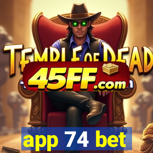 app 74 bet
